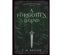 A Forgotten Legend: ONE (The Secrets of Eterin)