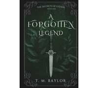 A Forgotten Legend: ONE (The Secrets of Eterin)