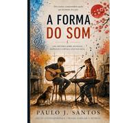 A Forma Do Som