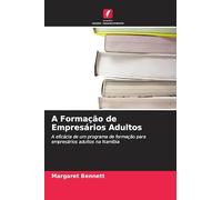 A Formação de Empresários Adultos: A eficácia de um programa de formação para empresários adultos na Namíbia