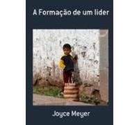 A Formação De Um Lider (ebook)