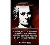 A Formação do Homem Para a Soberania Popular Como Princípio de Direito Político em Jean-Jacques Rousseau