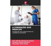 A Formação DOS Médicos: Estratégia PBL para o desenvolvimento de competências humanísticas