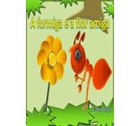 A Formiga E A Flor Amiga (ebook)