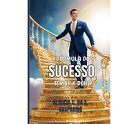 A Fórmula do Sucesso Temor a Deus