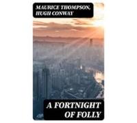 A Fortnight Of Folly (ebook)