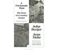 A Fortunate Man: The Story of a Country Doctor (Canons)