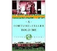 A Fortune-teller Told Me: Earthbound Travels In The Far East