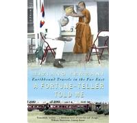 A Fortune-Teller Told Me: Earthbound Travels in the Far East [Idioma Inglés]