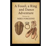 A Fossil, a Ring and Dance Adventure