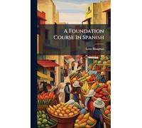 A Foundation Course In Spanish