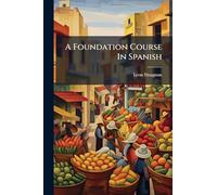 A Foundation Course In Spanish