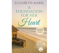 A Foundation For Her Heart: Seacliff Shores Christian Romance Book 5