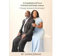 A Foundation of Love 14-Week Self-Study Course: A Strategic Workbook for Married Couples