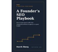 A Founder’s SEO Playbook: How to build search traffic that compounds, without an agency or a giant budget