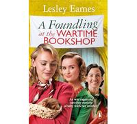 A Foundling at the Wartime Bookshop: The new book in the feel good, uplifting and romantic WWII historical fiction series from the bestselling author (The Wartime Bookshop, 5)