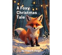 A Foxy Christmas Tale (The Little Fox)