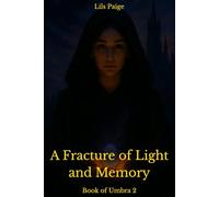 A Fracture of Light and Memory: Book of Umbra 2