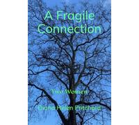 A Fragile Connection: Two Women