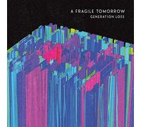 A Fragile Tomorrow Generation Loss (CD) (Importación USA)