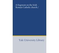 A fragment on the Irish Roman Catholic church /