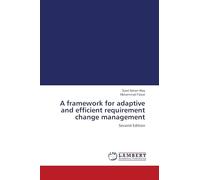 A framework for adaptive and efficient requirement change management: Second Edition