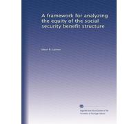 A framework for analyzing the equity of the social security benefit structure
