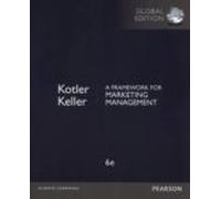 A Framewrok For Marketing Management Global Edition (6th Ed.)