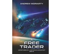 A Free Trader: Adventures of a Jump Space Accountant Book 8