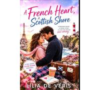 A French Heart, A Scottish Shore: 1 (Passport to the Heart)