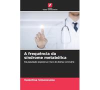 A frequência da síndrome metabólica