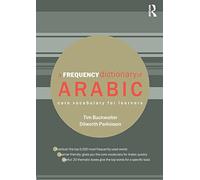 A Frequency Dictionary of Arabic: Core Vocabulary for Learners (Routledge Frequency Dictionaries)