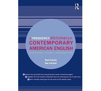 A Frequency Dictionary of Contemporary American English: Word Sketches, Collocates and Thematic Lists (Routledge Frequency Dictionaries)