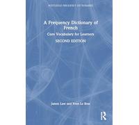 A Frequency Dictionary of French: Core Vocabulary for Learners (Routledge Frequency Dictionaries)