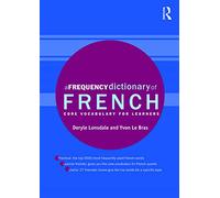A Frequency Dictionary of French: Core Vocabulary for Learners (Routledge Frequency Dictionaries)