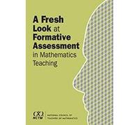 A Fresh Look at Formative Assessment in Mathematics Teaching