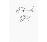 A Fresh Start: A Guided Journal for Reflection, Renewal & Growth in the New Year