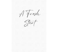 A Fresh Start: A Guided Journal for Reflection, Renewal & Growth in the New Year