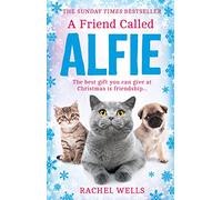 A Friend Called Alfie: A Heartwarming Christmas Women's Fiction Novel of Family and Hope: Book 6 (Alfie series)