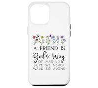 A Friend is Gods Way of Making Sure We Never Walk God Alone Carcasa para iPhone 12 Pro MAX
