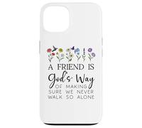 A Friend is Gods Way of Making Sure We Never Walk God Alone Carcasa para iPhone 13