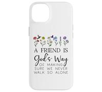 A Friend is Gods Way of Making Sure We Never Walk God Alone Carcasa para iPhone 14 Plus