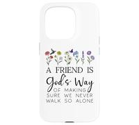 A Friend is Gods Way of Making Sure We Never Walk God Alone Carcasa para iPhone 15 Pro