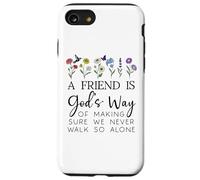 A Friend is Gods Way of Making Sure We Never Walk God Alone Carcasa para iPhone SE (2020) / 7/8