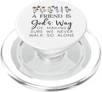 A Friend is Gods Way of Making Sure We Never Walk God Alone PopSockets PopGrip para MagSafe