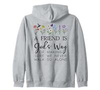 A Friend is Gods Way of Making Sure We Never Walk God Alone Sudadera con Capucha
