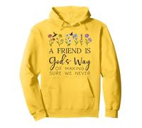 A Friend is Gods Way of Making Sure We Never Walk God Alone Sudadera con Capucha