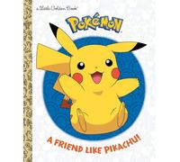 A Friend Like Pikachu! (Pokémon) (Little Golden Book)