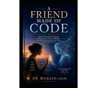 A Friend Made of Code: What AI Companions Are Doing to the Way We Love, Grieve, and Belong - and What Real Connection Still Offers That No Machine Can