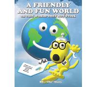 A Friendly and Fun World: or This World Does Not Stink